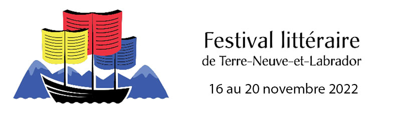 Premier Festival littéraire de Terre-Neuve-et-Labrador - Bibliothèque des  Amériques